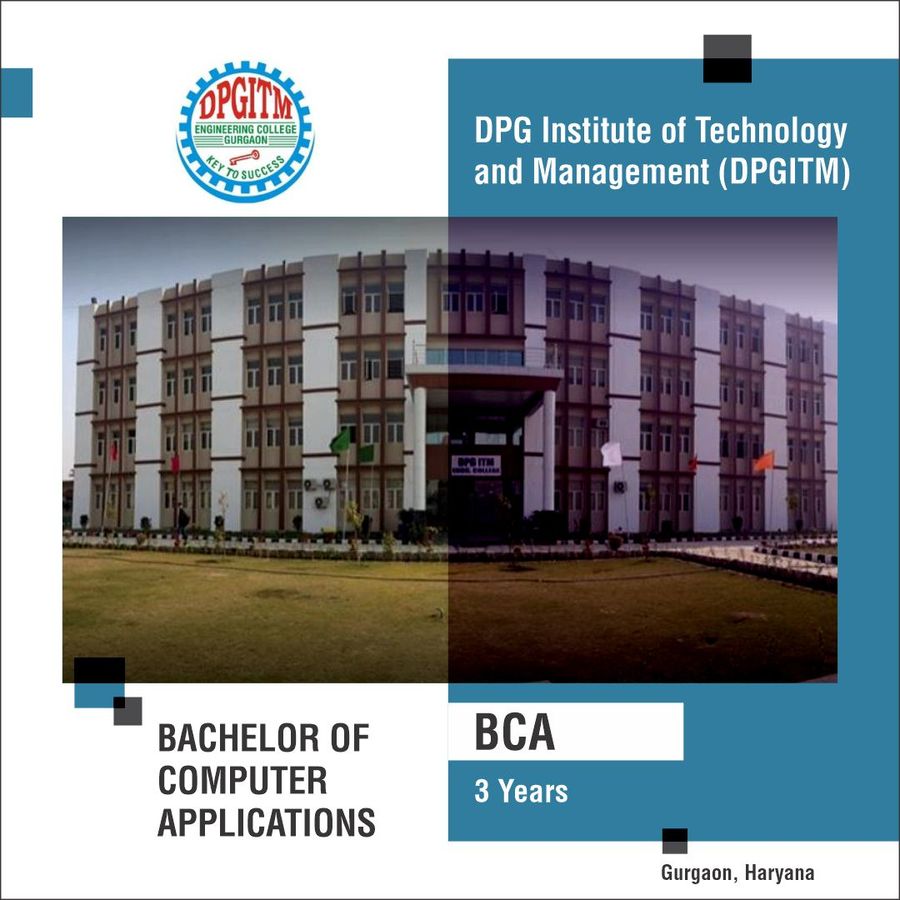 Bachelor of Computer Applications [BCA] at Dpg Institute of Technology And Management, Gurgaon